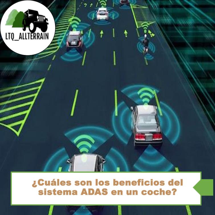¿Cuáles son los beneficios del sistema ADAS en un coche?